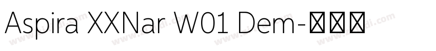 Aspira XXNar W01 Dem字体转换